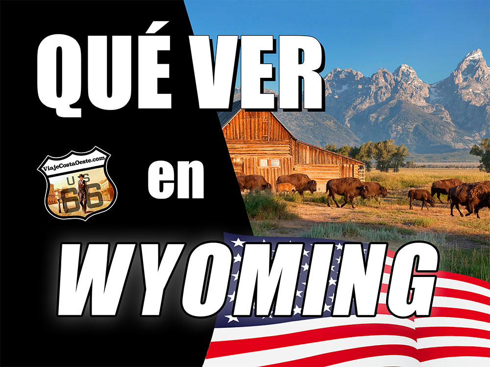 IMAGEN DESTACADA 2 Qué Ver en WYOMING