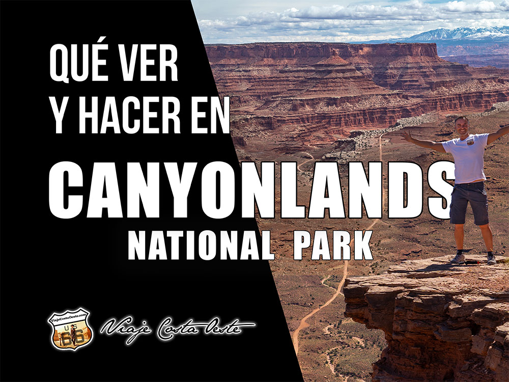 IMAGEN DESTACADA 2 Qué ver en CANYONLANDS National Park